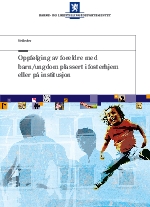 Oppfølging av foreldre med barn/ungdom plassert i fosterhjem eller på institusjon. Veileder Q-1157 B.