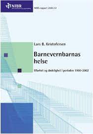 Barnevernbarnas helse. Uførhet og dødelighet i perioden 1990-2002.