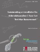 Sammendrag av resutater fra videredataanalyse i Fase 1 av "Det Nye Barnevernet". 