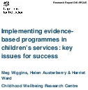 Implementing evidence-based programmes in children’s services: key issues for success 