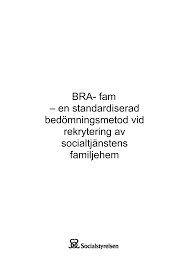 BRA-fam - en standardiserad bedömningsmetod vid rekrytering av socialtjänstens familjehem.