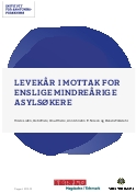 Levekår i mottak for enslige mindreårige asylsøkere. 