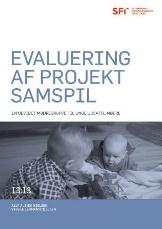 Evaluering af SAMSPIL. En udvidet mødregruppe til unge udsatte mødre.