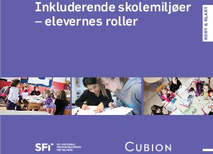 Inkluderende skolemiljøer – elevernes roller. 