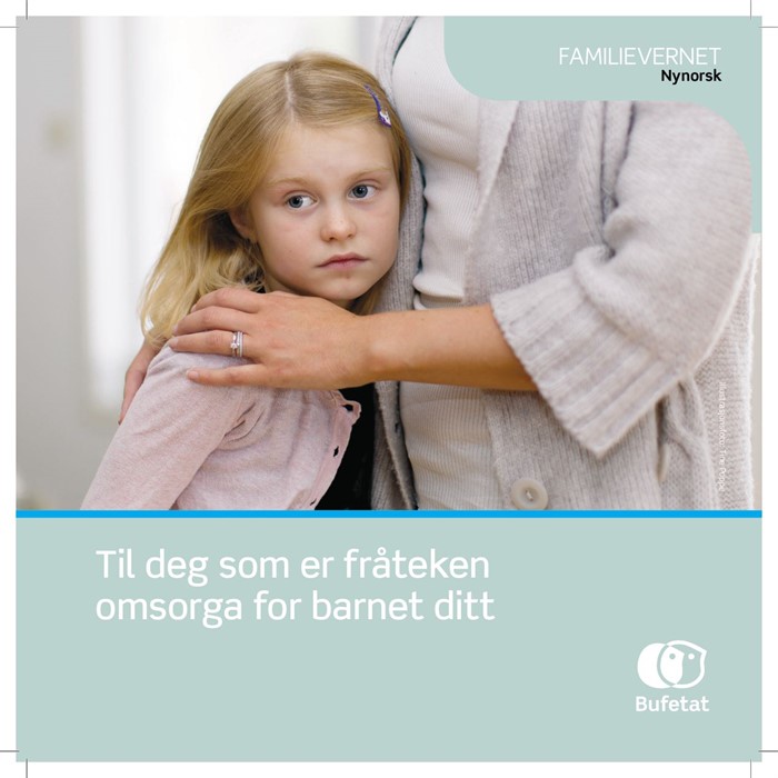 Til deg som er fratatt omsorgen for barnet ditt / Til deg som er fråteken omsorga for barnet ditt (nynorsk). 