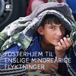 Fosterhjem til enslige mindreårige flyktninger. 