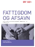 Fattigdom og afsavn. Om materielle og sociale afsavn blandt økonomisk fattige og ikke-fattige.