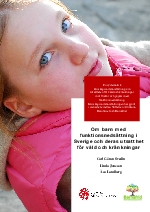 Om barn med funktionsnedsättning i Sverige och deras utsatthet för våld och kränkningar. 