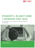 Pengespil blandt unge i Danmark 2007-2016. En undersøgelse af 12-17-åriges spil om penge og risikable spilleadfærd.