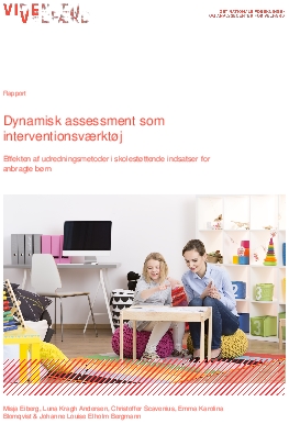 Dynamisk assessment som interventionsværktøj. Effekten af udredningsmetoder i skolestøttende indsatser for anbragte børn.