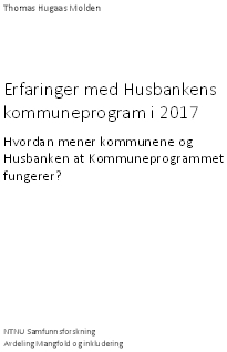 Erfaringer med Husbankens kommuneprogram i 2017. Hvordan mener kommunene og Husbanken at Kommuneprogrammet fungerer?