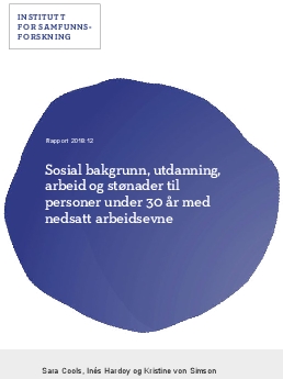 Sosial bakgrunn, utdanning, arbeid og stønader til personer under 30 år med nedsatt arbeidsevne. 