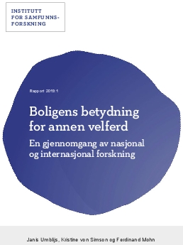 Boligens betydning for annen velferd. En gjennomgang av nasjonal og internasjonal forskning.