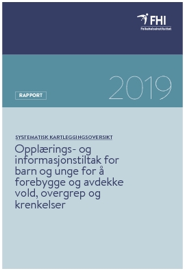 Opplærings- og informasjonstiltak for barn og unge for å forebygge og avdekke vold, overgrep og krenkelser. Systematisk kartleggingsoversikt.