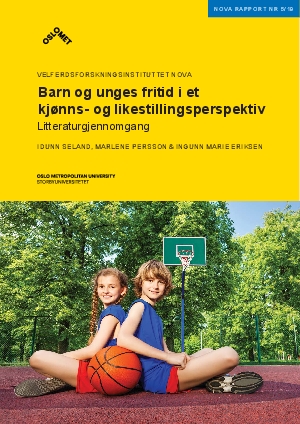 Barn og unges fritid i et kjønns- og likestillingsperspektiv. Litteraturgjennomgang.