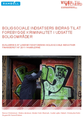 Boligsociale indsatsers bidrag til at forebygge kriminalitet i udsatte boligområder. Evaluering af Landsbyggefondens boligsociale indsatser finansieret af 2011-14-midlerne.