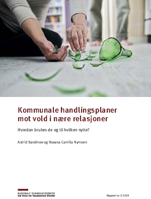 Kommunale handlingsplaner mot vold i nære relasjoner. Hvordan brukes de og til hvilken nytte?