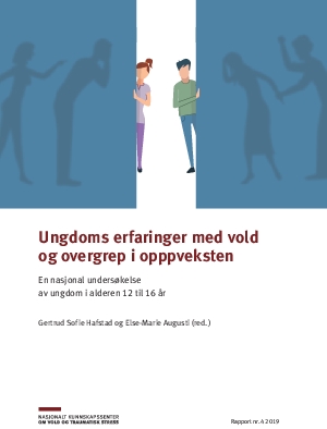 Ungdoms erfaringer med vold og overgrep i oppveksten. En nasjonal undersøkelse av ungdom i alderen 12 til 16 år.