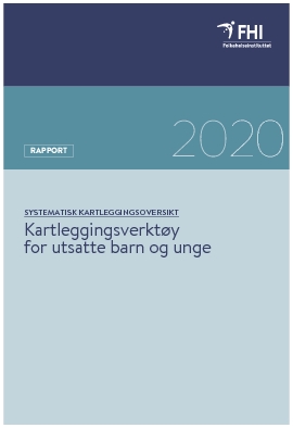 Kartleggingsverktøy for utsatte barn og unge: en systematisk kartleggingsoversikt.