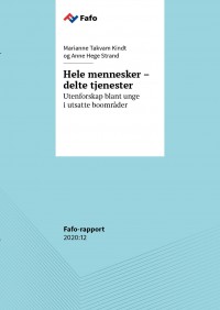 Hele mennesker – delte tjenester. Utenforskap blant unge i utsatte boområder.