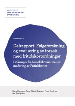 Delrapport: Følgeforskning og evaluering av forsøk med fritidskortordninger. Erfaringer fra forsøkskommunenes innføring av Fritidskortet.