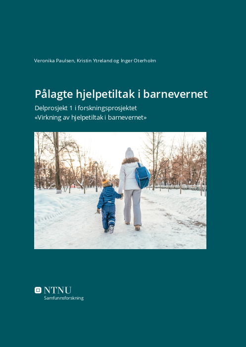 Pålagte hjelpetiltak i barnevernet. Delprosjekt 1 i forskningsprosjektet «Virkning av hjelpetiltak i barnevernet».