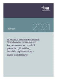 Skandinavisk forskning om konsekvenser av covid-19 på velferd, likestilling, livsvilkår og livskvalitet – andre oppdatering. Et systematisk litteratursøk med sortering.