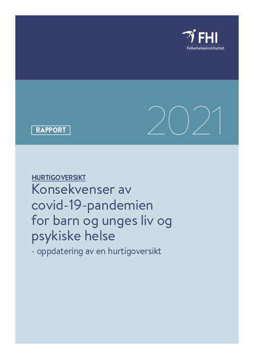 Konsekvenser av covid-19-pandemien for barn og unges liv og psykiske helse - oppdatering av en hurtigoversikt.