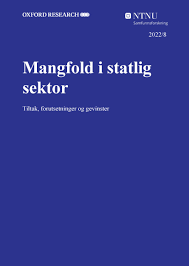 Mangfold i statlig sektor. Tiltak, forutsetninger og gevinster.