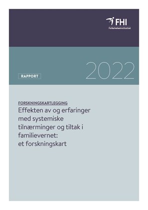 Effekten av og erfaringer med systemiske tilnærminger og tiltak i familievernet: et forskningskart. 