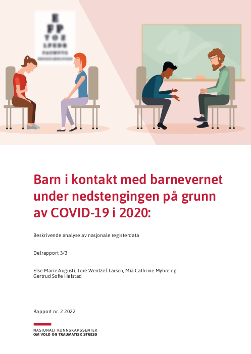 Barn i kontakt med barnevernet under nedstengingen på grunn av COVID-19 i 2020. Beskrivende analyse av nasjonale registerdata. Delrapport 3 av 3.