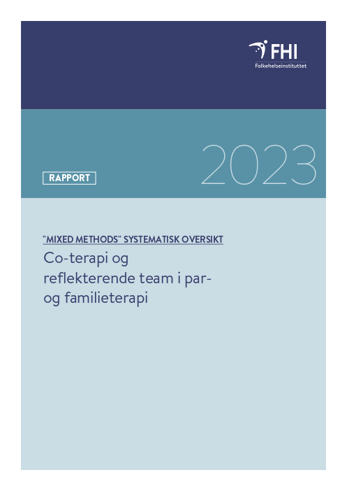 Co-terapi og reflekterende team i par- og familieterapi : en «mixed methods» systematisk oversikt.