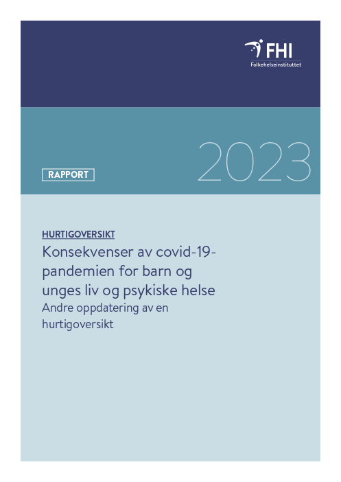 Konsekvenser av covid-19- pandemien for barn og unges liv og psykiske helse. Andre oppdatering av en hurtigoversikt.