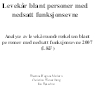 Levekår blant personer med nedsatt funksjonsevne analyse av levekårsundersøkelsen blant personer med nedsatt funksjonsevne 2007 (LKF)