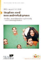 Ungdom med innvandrerbakgrunn. Verdier, normdannelse og livsvalg - en kunnskasstatus.