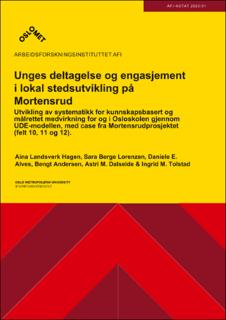 Unges deltagelse og engasjement i lokal stedsutvikling på Mortensrud. Utvikling av systematikk for kunnskapsbasert og målrettet medvirkning for og i Osloskolen gjennom UDE-modellen, med case fra Mortensrudprosjektet (felt 10, 11 og 12).