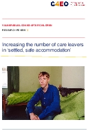 Increasing the number of care leavers in "settled, safe accommodation" C4EO research review 9