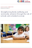 Strengthening family wellbeing and community cohesion through the role of schools and extended services. Research review.