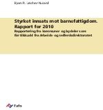 Styrket innsats mot barnefattigdom. Rapport for 2010 Rapportering fra kommuner og bydeler som får tilskudd fra Arbeids- og velferdsdirektoratet