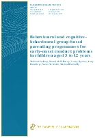 Behavioural and cognitive-behavioural group-based parenting programmes for early-onset conduct problems in children aged 3 to 12 years 