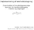 Implementering af familierådslagning Overvindelse af forvaltningsmæssige barrierer for familierådslagning i børn- og ungesager