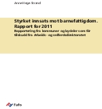 Styrket innsats mot barnefattigdom. Rapport for 2011 Rapportering fra kommuner og bydeler som får tilskudd fra Arbeids- og velferdsdirektoratet