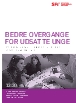 Bedre overgange for udsatte unge. Midtvejsevaluering af efterværnsinitiativet Vejen til uddannelse og beskæftigelse.