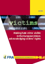 Making hate crime visible in the European Union Acknowledging victims’ rights