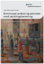 Kommunal praksis og personer med utviklingshemming. Policy på områdene sysselsetting og bolig.