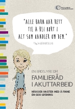 Familieråd i akuttarbeid. Når det haster med å finne en god løsning.