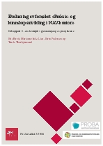 Evaluering av forsøket Praksis og kunnskapsutvikling i NAV-kontor. Delrapport 1 - en deskriptiv gjennomgang av prosjektene.