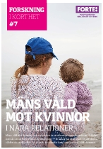 Forskning i korthet: Mäns våld mot kvinnor i nära relationer. 