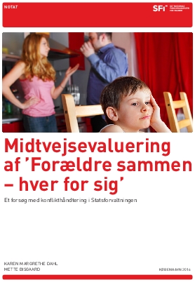 Midtvejsevaluering af ’Forældre sammen – hver for sig’. Et forsøg med konflikthåndtering i Statsforvaltningen.