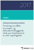 Forskning om effekt av primær- og sekundærforebyggende tiltak mot foreldres bruk av vold i oppdragelsen. Systematisk litteratursøk med sortering.